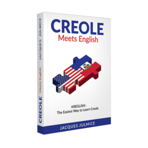 Creole Meets English: Kreglish – The Easiest Way to Learn Creole
